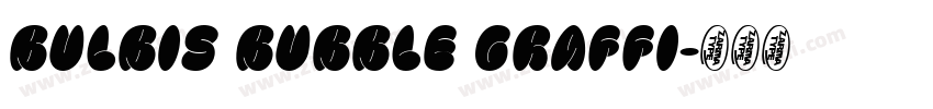 Bulbis Bubble Graffi字体转换